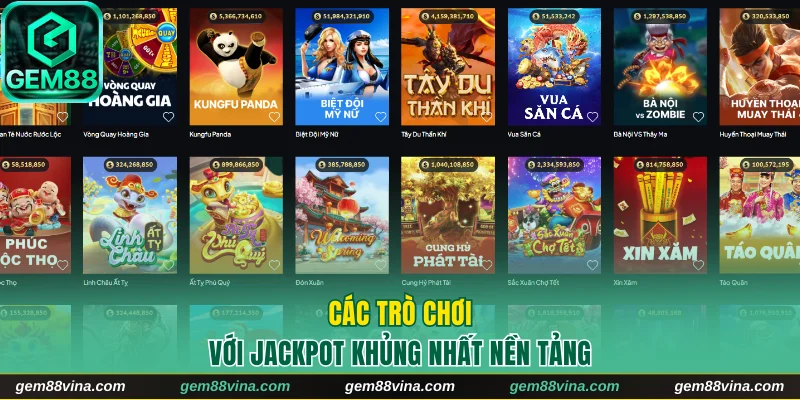 Các trò chơi với Jackpot khủng nhất nền tảng