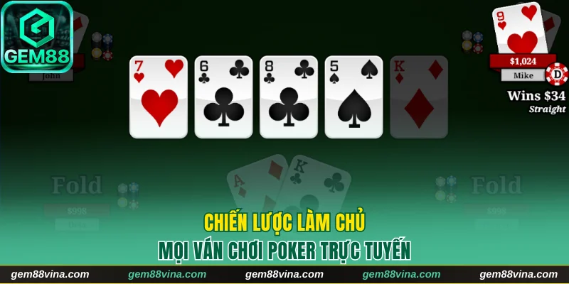 Chiến lược làm chủ mọi ván chơi poker trực tuyến