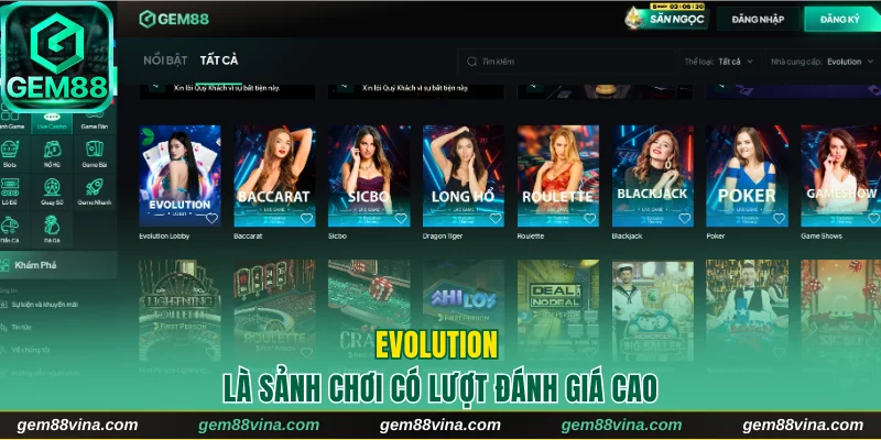 Evolution là sảnh chơi có lượt đánh giá cao