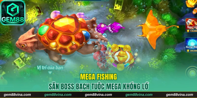 Mega Fishing chinh phục boss bạch tuộc