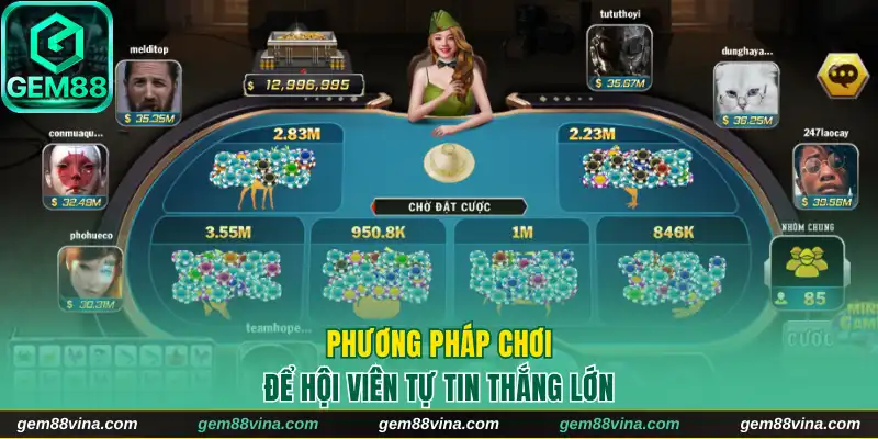Phương pháp chơi để hội viên tự tin thắng lớn