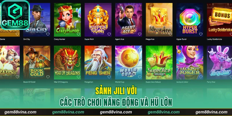 Sảnh Jili với các trò chơi năng động và hũ lớn