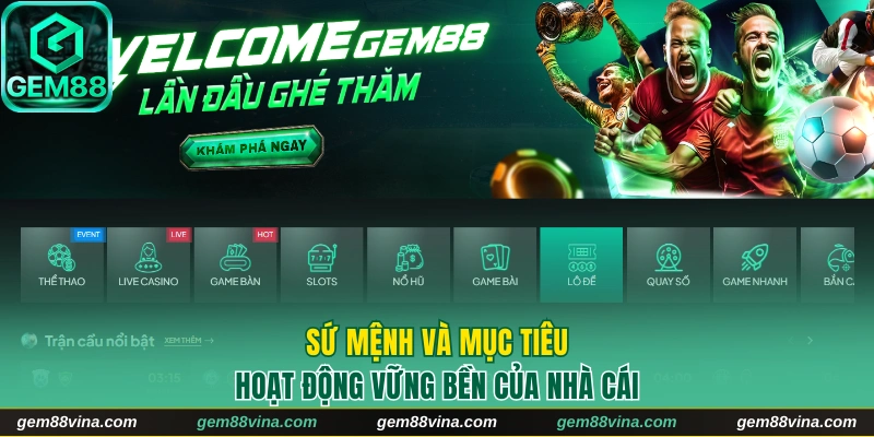 Sứ mệnh và chiến lược bền vững của nhà cái