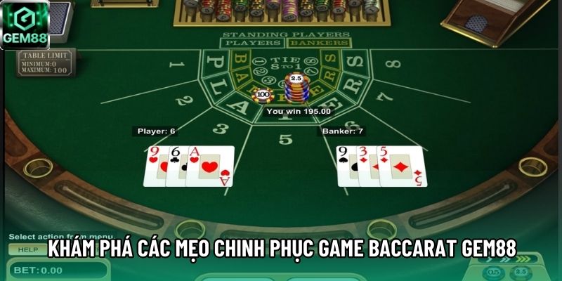 Khám phá các mẹo chinh phục game Baccarat GEM88