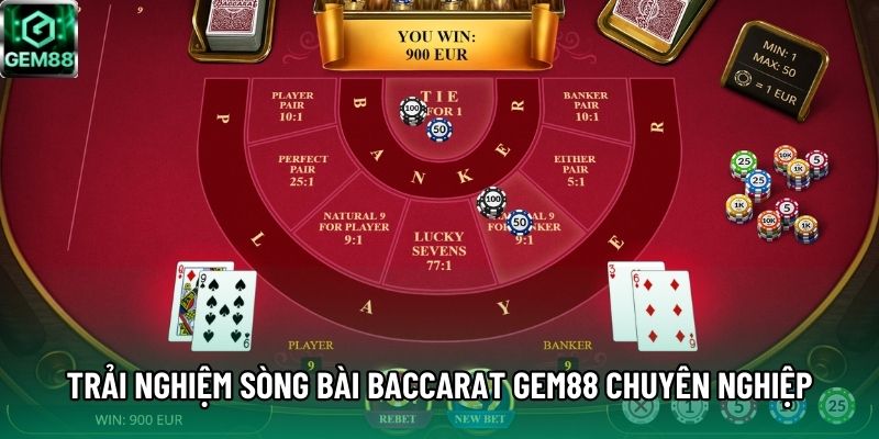 Trải nghiệm sòng bài Baccarat GEM88 chuyên nghiệp