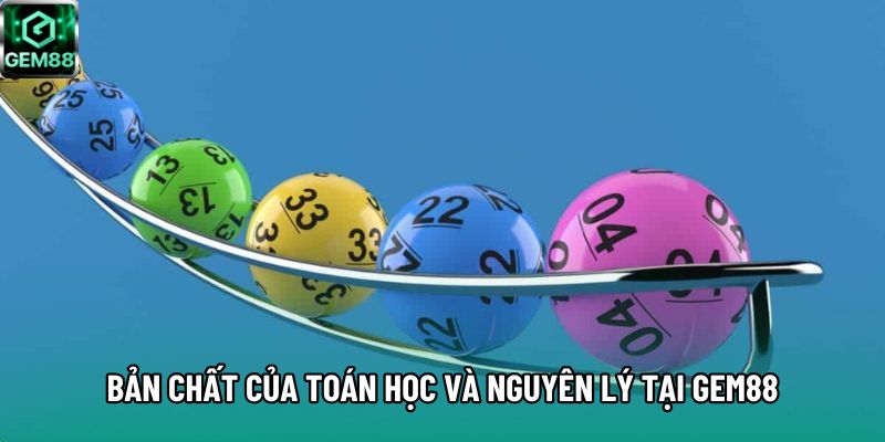 Bản chất của toán học và nguyên lý tại Gem88
