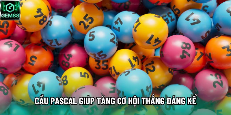 Cầu pascal giúp tăng cơ hội thắng đáng kể Cầu pascal giúp tăng cơ hội thắng đáng kể