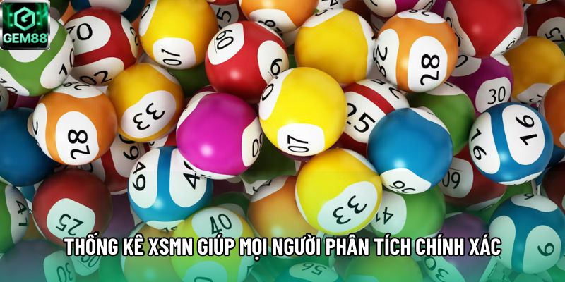 Thống kê xsmn giúp mọi người phân tích chính xác